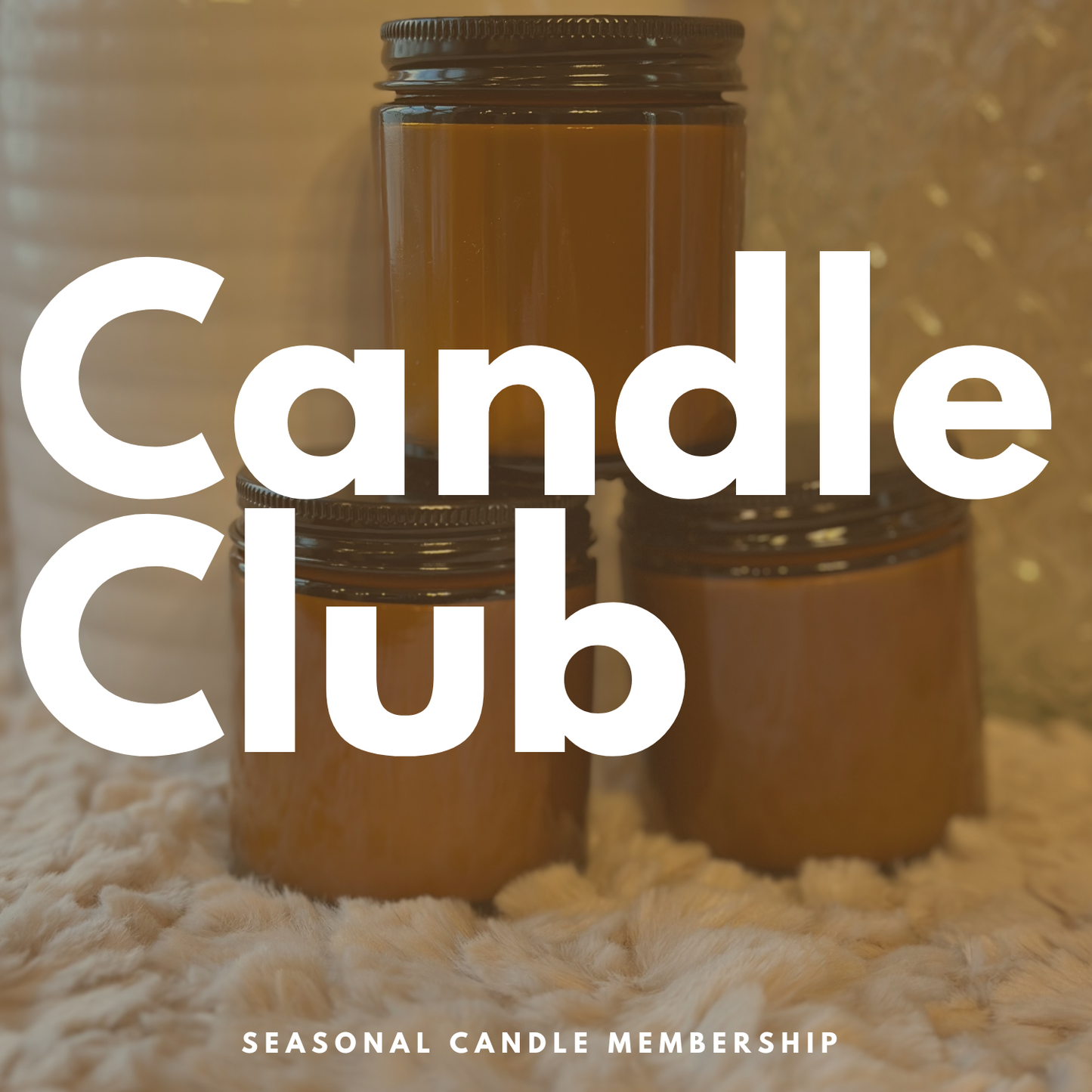 Candle Club Annual Membership